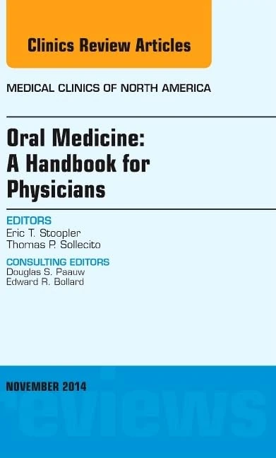 Oral Medicine: A Handbook for Physicians, An Issue of Medical Clinics (Volume 98-6) (The Clinics: Internal Medicine, Volume 98-6)
