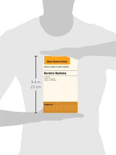 Geriatric Dentistry, An Issue of Dental Clinics of North America (Volume 58-4) (The Clinics: Dentistry, Volume 58-4)