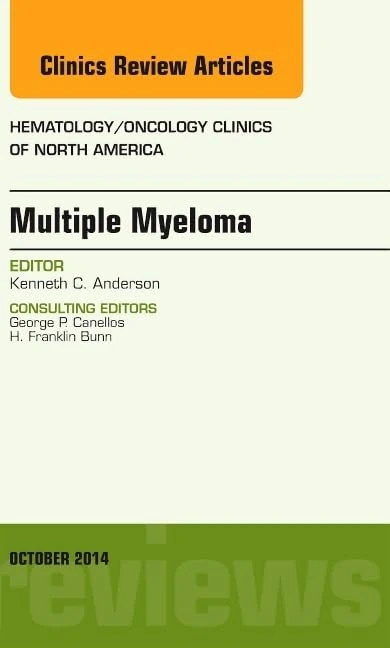 Multiple Myeloma, An Issue of Hematology/Oncology Clinics (Volume 28-5) (The Clinics: Internal Medicine, Volume 28-5)
