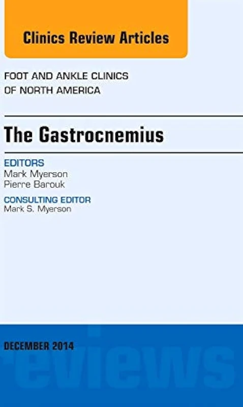 The Gastrocnemius, An issue of Foot and Ankle Clinics of North America (Volume 19-4) (The Clinics: Orthopedics, Volume 19-4) - Image 1
