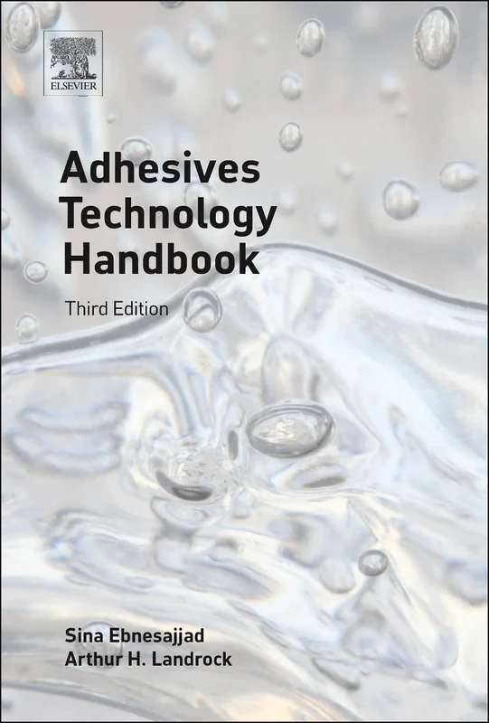 Adhesives Technology Handbook (Pdl Handbook) (Plastics Design Library)