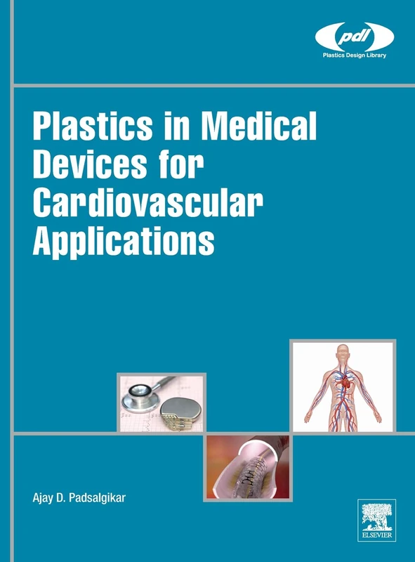 Plastics in Medical Devices for Cardiovascular Applications (Plastics Design Library)