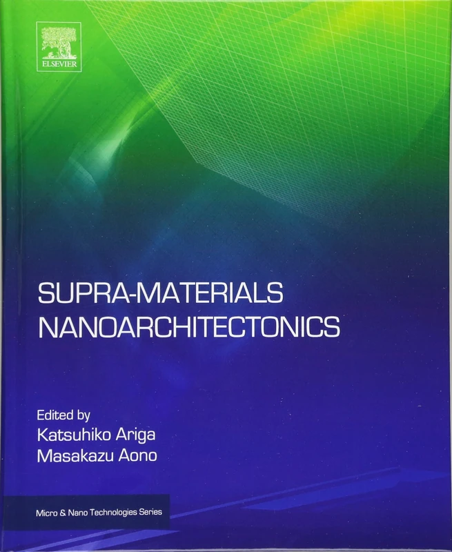 Supra-materials Nanoarchitectonics (Micro and Nano Technologies)