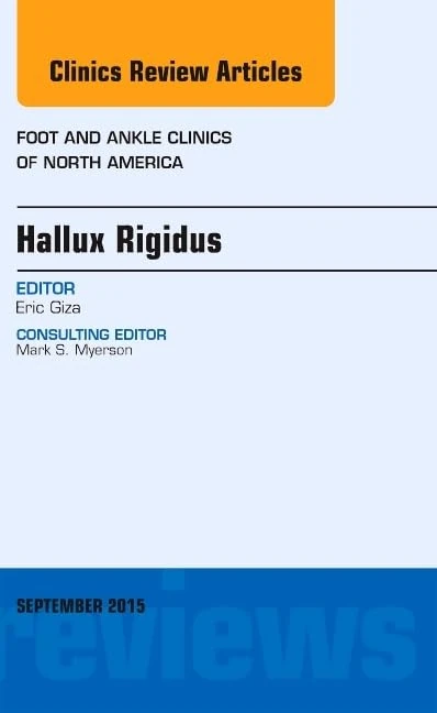 Hallux Rigidus, An issue of Foot and Ankle Clinics of North America (Volume 20-3) (The Clinics: Orthopedics, Volume 20-3) - Image 1