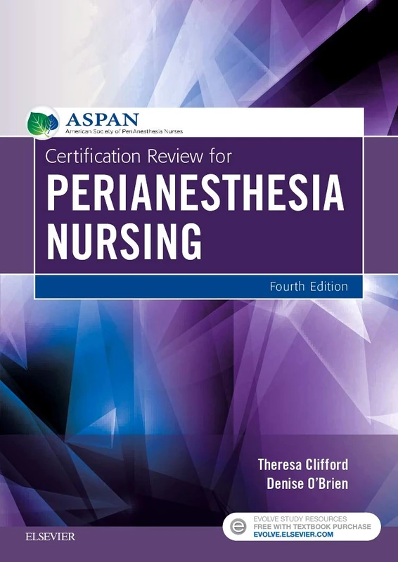 Elsevier Certification Review for PeriAnesthesia Nursing 4th Ed