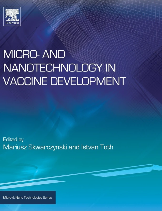 Micro- and Nanotechnology in Vaccine Development (Micro and Nano Technologies)