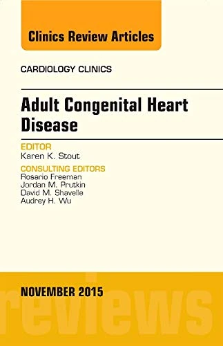 Adult Congenital Heart Disease, An Issue of Cardiology Clinics (Volume 33-4) (The Clinics: Internal Medicine, Volume 33-4)