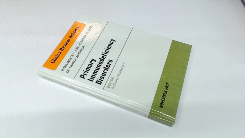 Primary Immunodeficiency Disorders, An Issue of Immunology and Allergy Clinics of North America (Volume 35-4) (The Clinics: Internal Medicine, Volume 35-4)