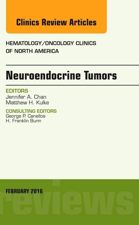 Neuroendocrine Tumors, An Issue of Hematology/Oncology Clinics of North America (Volume 30-1) (The Clinics: Internal Medicine, Volume 30-1)