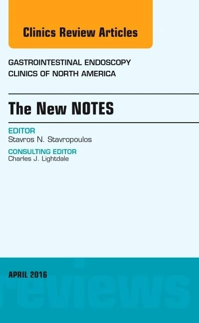 The New NOTES, An Issue of Gastrointestinal Endoscopy Clinics of North America (Volume 26-2) (The Clinics: Internal Medicine, Volume 26-2)