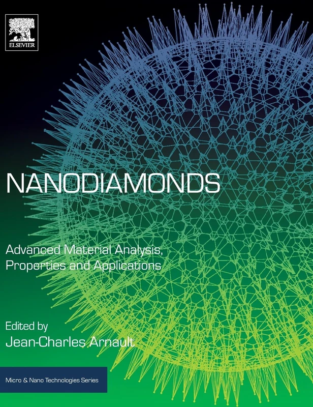Nanodiamonds: Advanced Material Analysis, Properties and Applications (Micro and Nano Technologies)