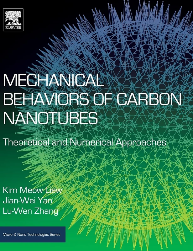 Mechanical Behaviors of Carbon Nanotubes: Theoretical and Numerical Approaches (Micro and Nano Technologies)