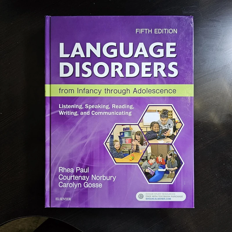 Language Disorders from Infancy through Adolescence: Listening, Speaking, Reading, Writing, and Communicating