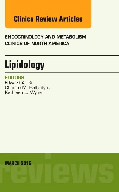 Lipidology, An Issue of Endocrinology and Metabolism Clinics of North America (Volume 45-1) (The Clinics: Internal Medicine, Volume 45-1)