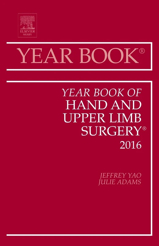 Year Book of Hand and Upper Limb Surgery, 2016 (Volume 2016) (Year Books, Volume 2016)
