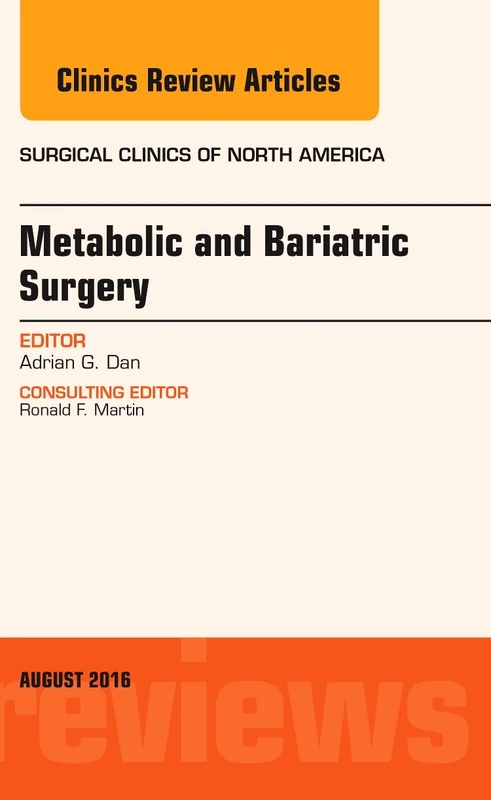 Metabolic and Bariatric Surgery, An Issue of Surgical Clinics of North America (Volume 96-4) (The Clinics: Surgery, Volume 96-4)