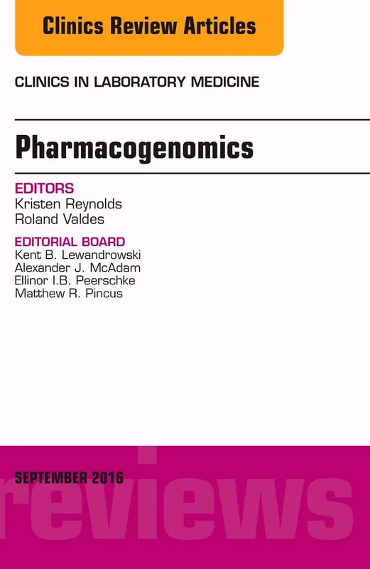 Pharmacogenomics and Precision Medicine, An Issue of the Clinics in Laboratory Medicine (Volume 36-3) (The Clinics: Internal Medicine, Volume 36-3) - Image 1