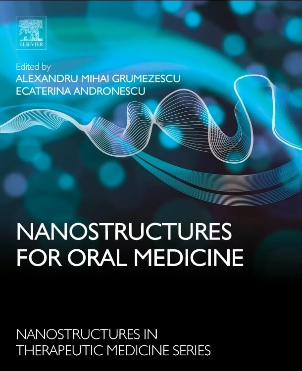 Nanostructures for Oral Medicine (Micro and Nano Technologies) (Nanostructures in Therapeutic Medicine)