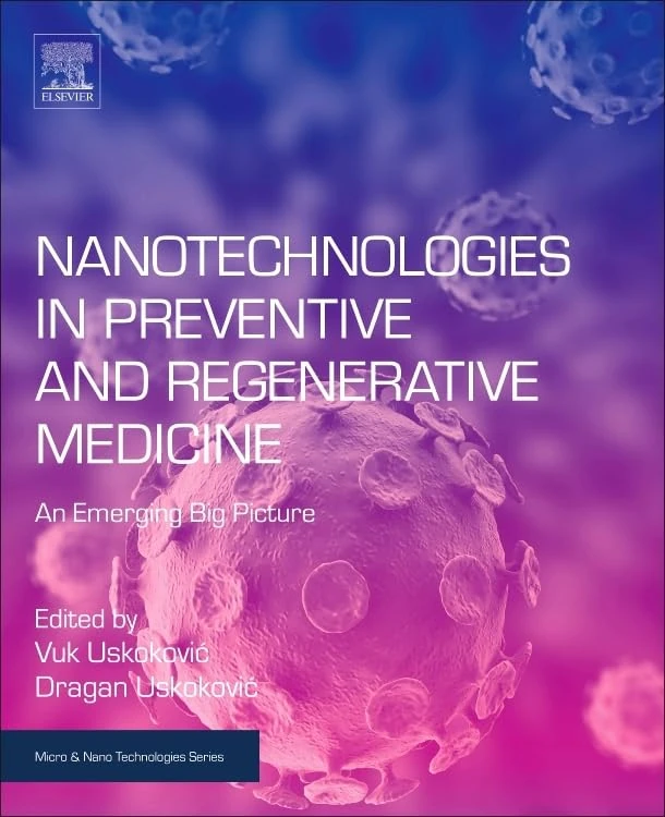 Nanotechnologies in Preventive and Regenerative Medicine: An Emerging Big Picture (Micro and Nano Technologies)