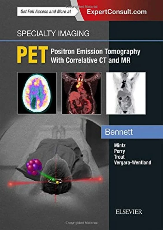Specialty Imaging: PET: Positron Emission Tomography With Correlative Ct and Mr