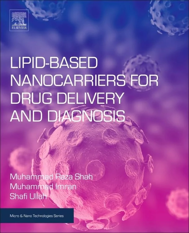 Lipid-Based Nanocarriers for Drug Delivery and Diagnosis (Micro and Nano Technologies)