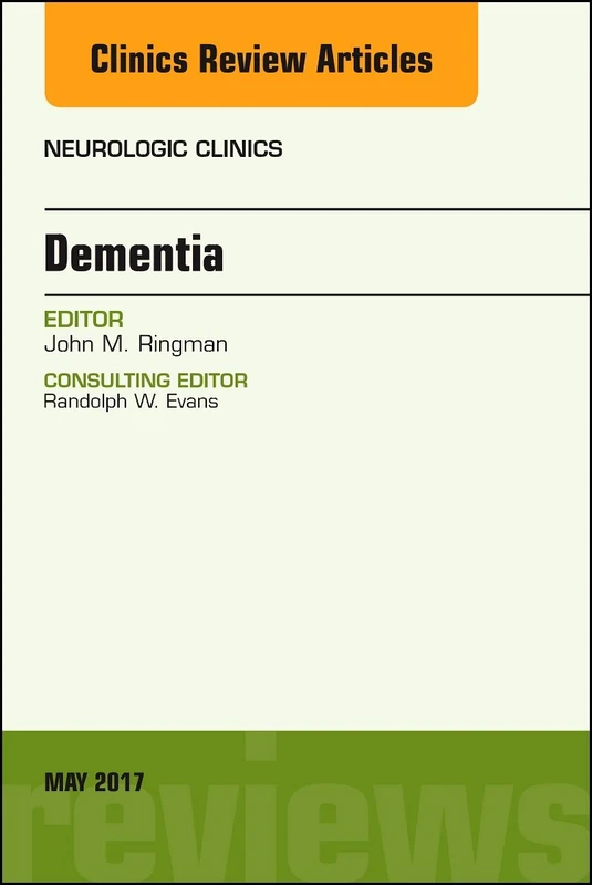 Dementia, An Issue of Neurologic Clinics (Volume 35-2) (The Clinics: Radiology, Volume 35-2)