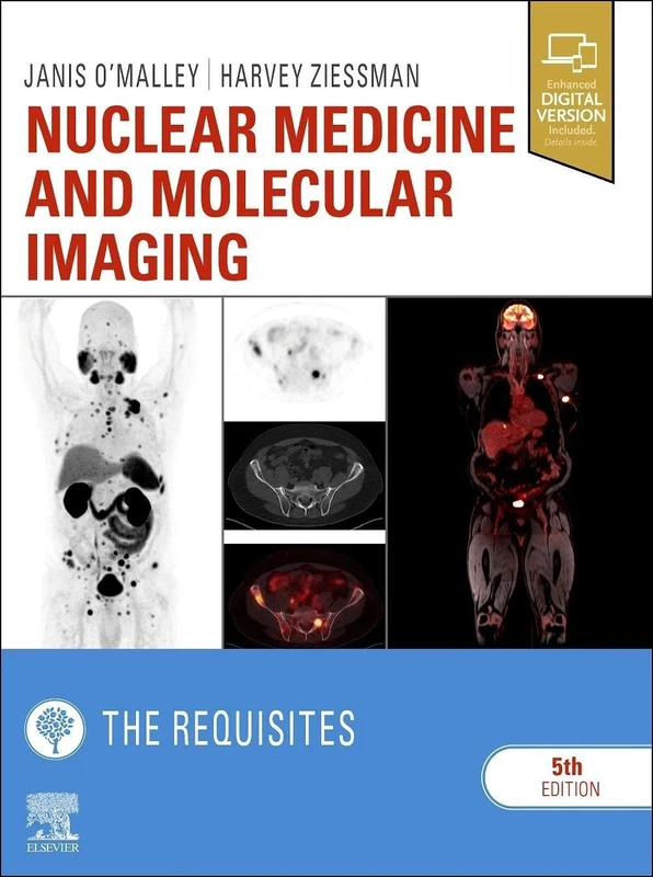 Nuclear Medicine and Molecular Imaging: The Requisites (Requisites in Radiology)