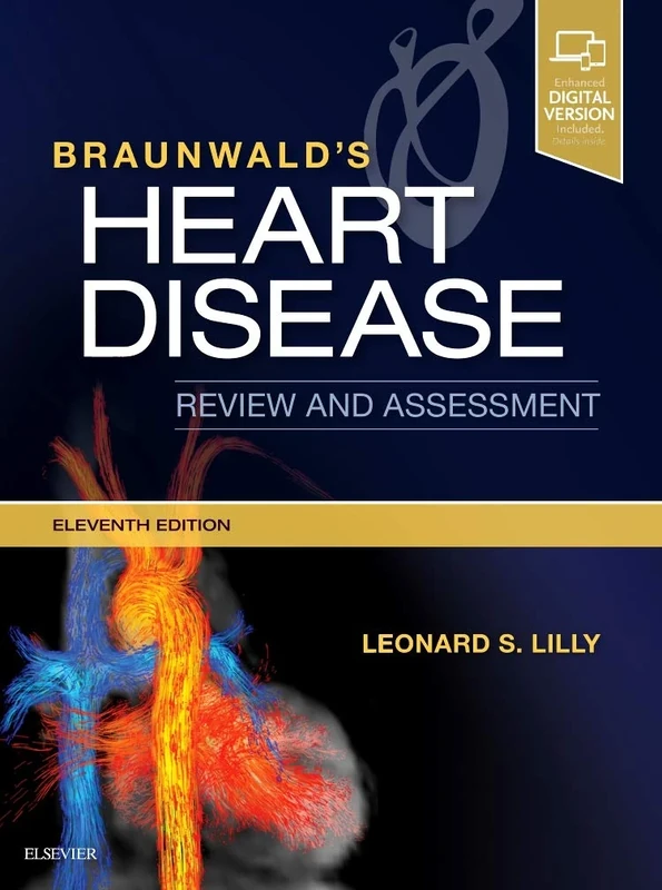 Braunwald's Heart Disease Review and Assessment (Companion to Braunwald's Heart Disease)