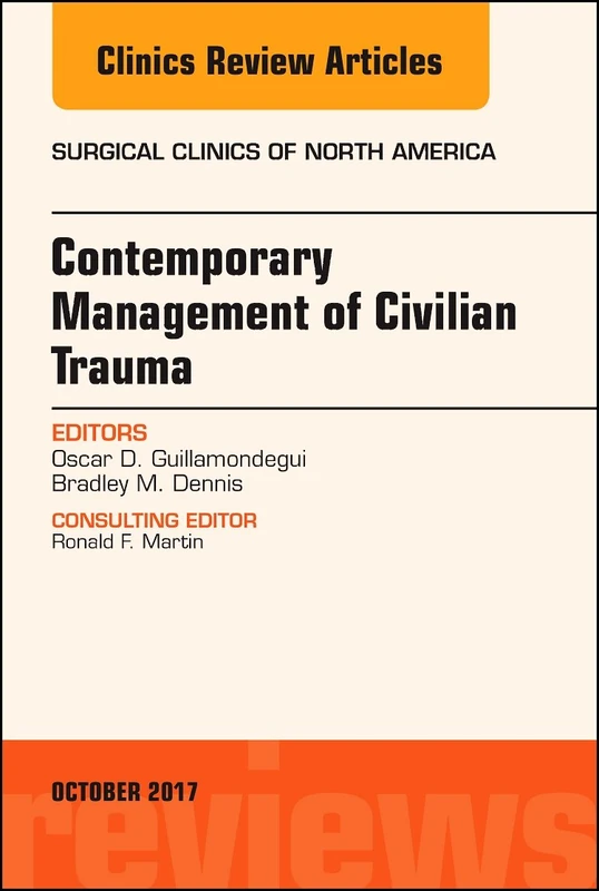 Trauma, An Issue of Surgical Clinics (Volume 97-5) (The Clinics: Surgery, Volume 97-5)