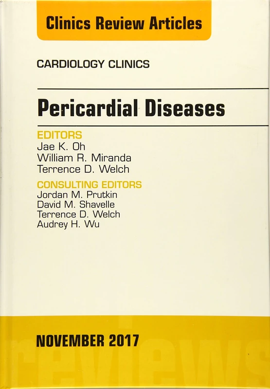 Pericardial Diseases, An Issue of Cardiology Clinics (Volume 35-4) (The Clinics: Internal Medicine, Volume 35-4)