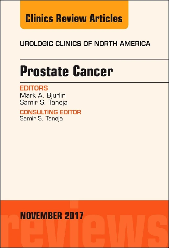 Prostate Cancer, An Issue of Urologic Clinics (Volume 44-4) (The Clinics: Surgery, Volume 44-4)