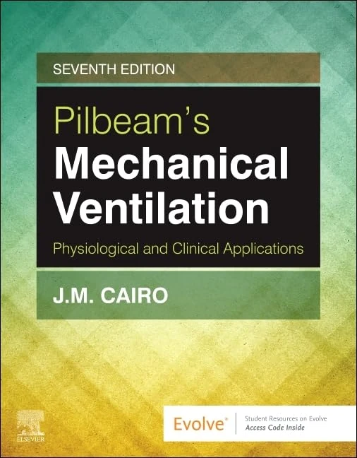 Pilbeam's Mechanical Ventilation: Physiological and Clinical Applications