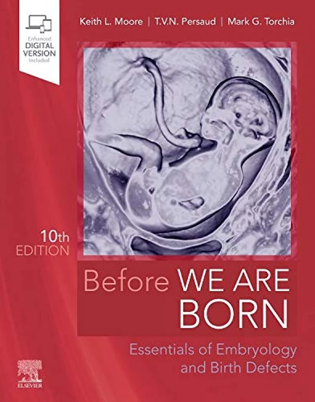 Before We Are Born: Essentials of Embryology and Birth Defects