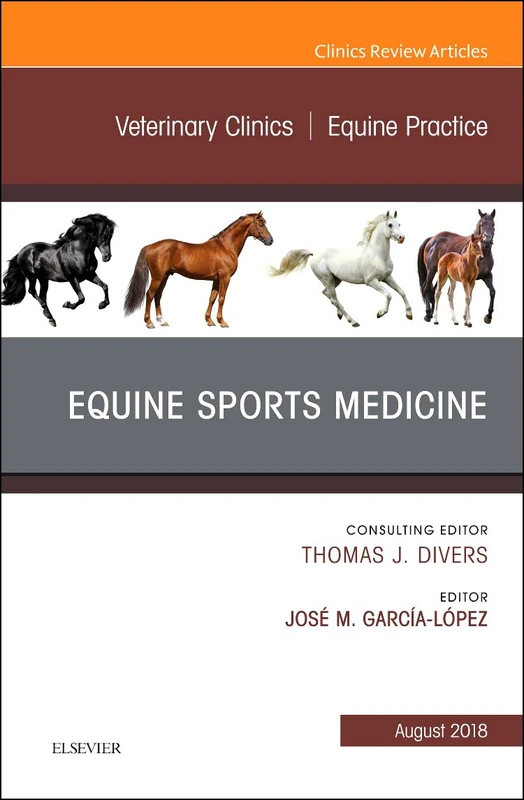 Equine Sports Medicine, An Issue of Veterinary Clinics of North America: Equine Practice (Volume 34-2) (The Clinics: Veterinary Medicine, Volume 34-2)
