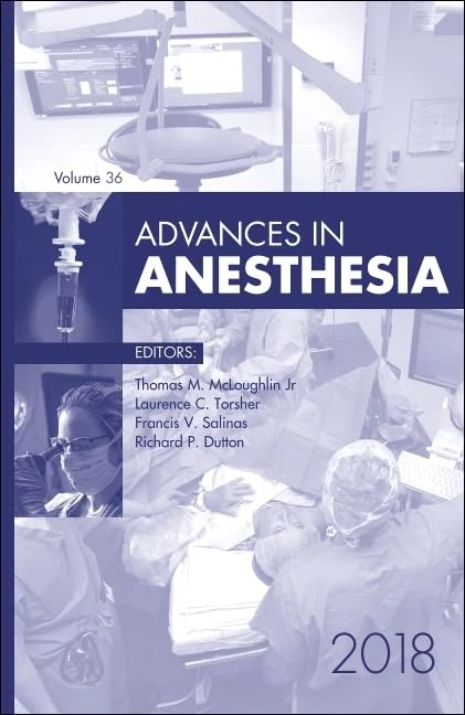 Advances in Anesthesia, 2018 (Volume 36-1) (Advances, Volume 36-1)
