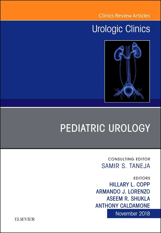 Pediatric Urology, An Issue of Urologic Clinics (Volume 45-4) (The Clinics: Surgery, Volume 45-4)