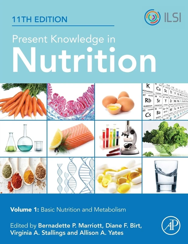 Present Knowledge in Nutrition: Basic Nutrition and Metabolism: 1