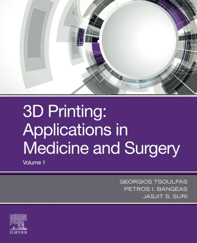 3D Printing: Applications in Medicine and Surgery: 1