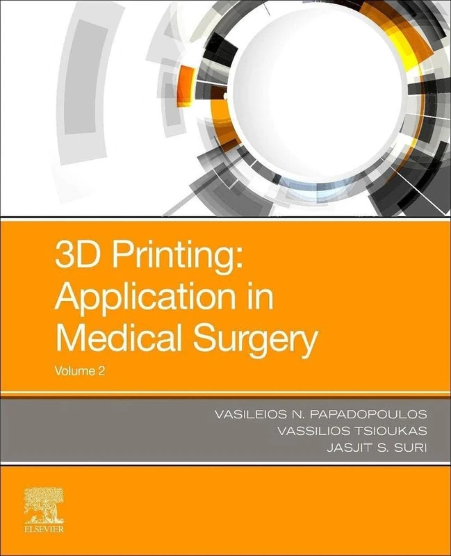 3D Printing: Applications in Medicine and Surgery Volume 2