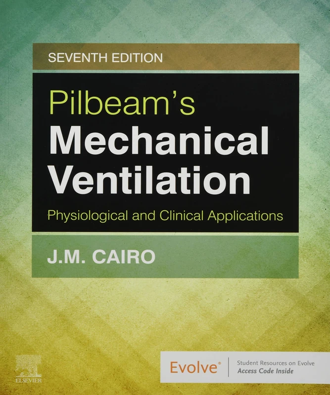 Pilbeam's Mechanical Ventilation: Physiological and Clinical Applications