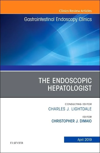 The Endoscopic Hepatologist, An Issue of Gastrointestinal Endoscopy Clinics (Volume 29-2) (The Clinics: Internal Medicine, Volume 29-2)