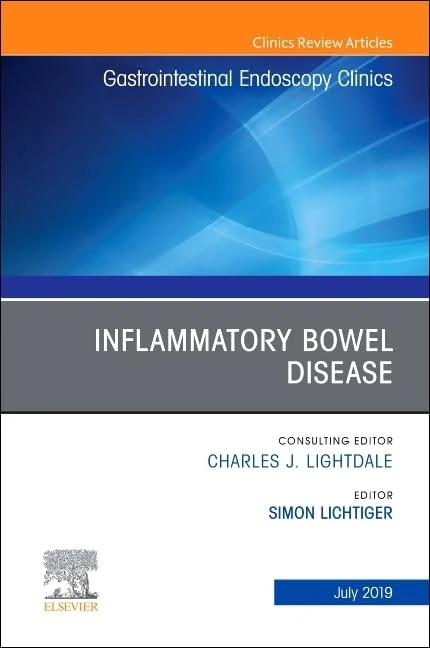 Inflammatory Bowel Disease, An Issue of Gastrointestinal Endoscopy Clinics (Volume 29-3) (The Clinics: Internal Medicine, Volume 29-3)