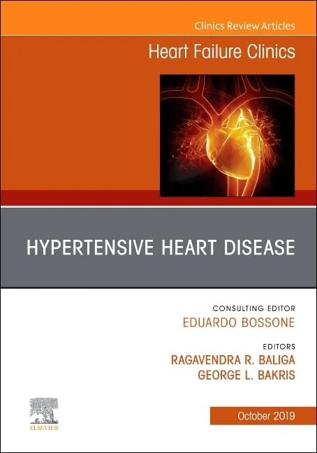 Hypertensive Heart Disease, An Issue of Heart Failure Clinics (Volume 15-4) (The Clinics: Internal Medicine, Volume 15-4)