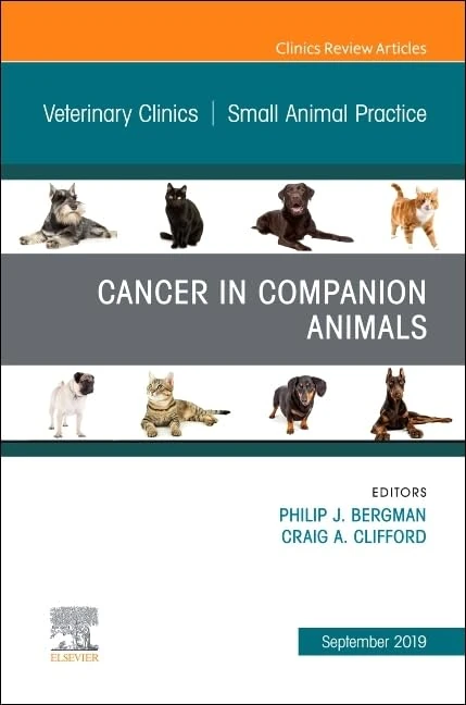 Cancer in Companion Animals, An Issue of Veterinary Clinics of North America: Small Animal Practice (Volume 49-5) (The Clinics: Veterinary Medicine, Volume 49-5)