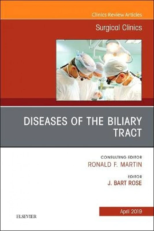 Diseases of the Biliary Tract, An Issue of Surgical Clinics (Volume 99-2) (The Clinics: Surgery, Volume 99-2)