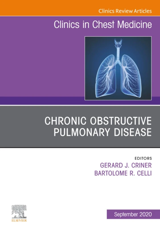 Chronic Obstructive Pulmonary Disease, An Issue of Clinics in Chest Medicine: Volume 41-3 (The Clinics: Internal Medicine, Volume 41-3)