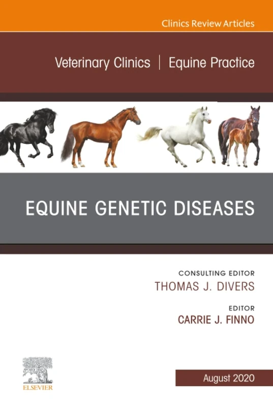 Equine Genetic Diseases, An Issue of Veterinary Clinics of North America: Equine Practice: Volume 36-2 (The Clinics: Veterinary Medicine, Volume 36-2)