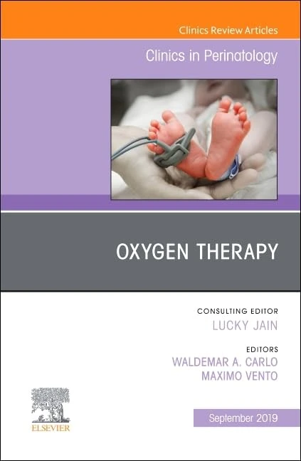 Oxygen Therapy, An Issue of Clinics in Perinatology (Volume 46-3) (The Clinics: Orthopedics, Volume 46-3) - Image 1