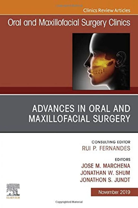 Advances in Oral and Maxillofacial Surgery (Volume 31-4) (The Clinics: Surgery, Volume 31-4)