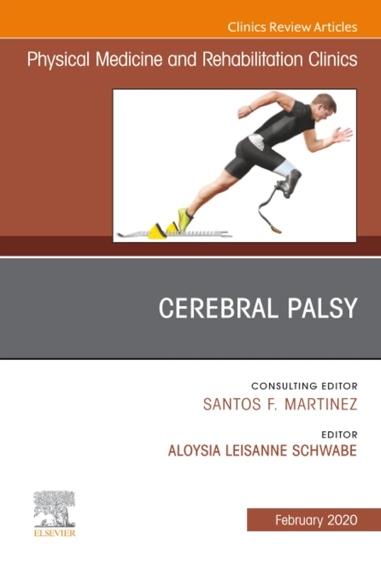 Cerebral Palsy, An Issue of Physical Medicine and Rehabilitation Clinics of North America: Volume 31-1 (The Clinics: Radiology, Volume 31-1)